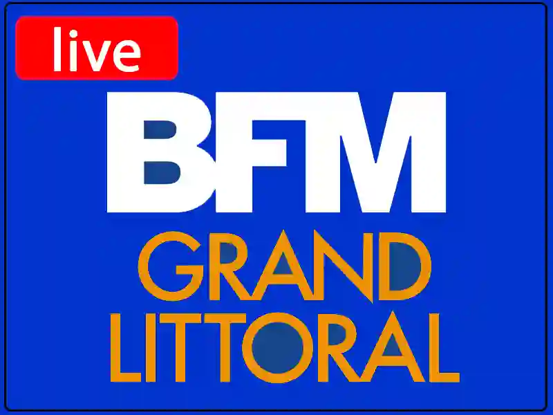 Regarder Bfm  Grand Littoral en direct