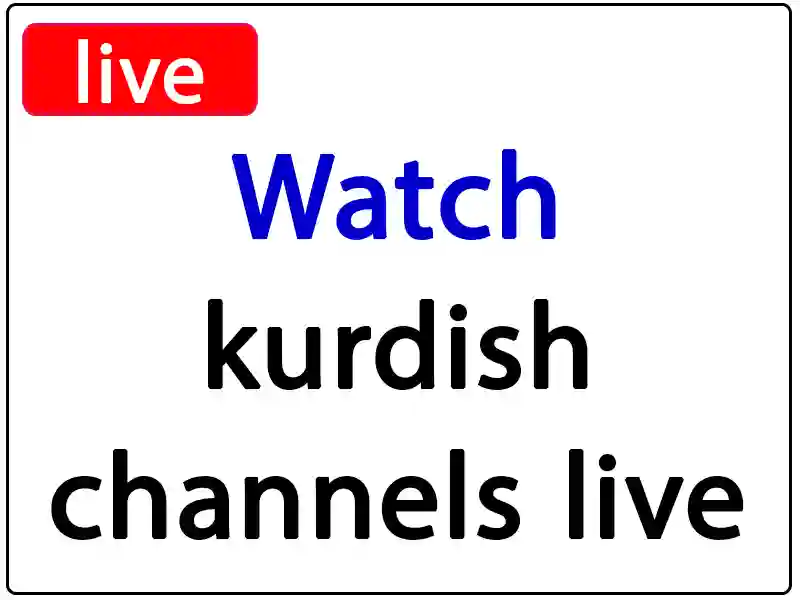 Watch Kurdish Channels Live