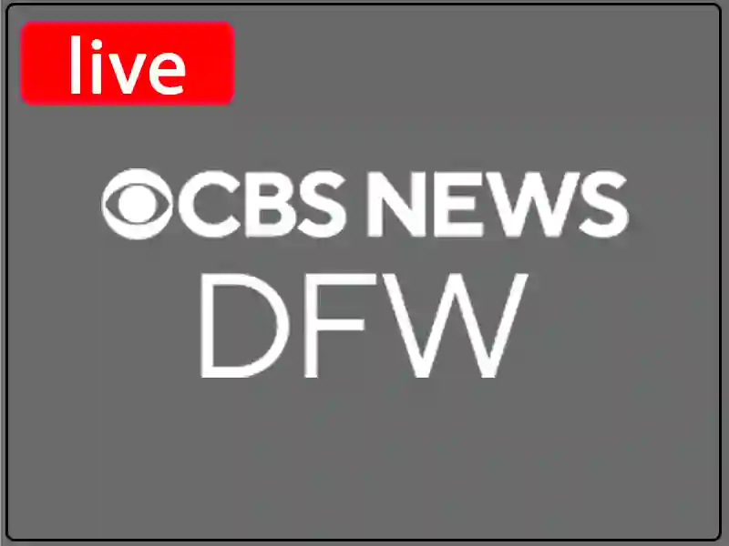 Watch CBS News DFW Channel Live Stream
